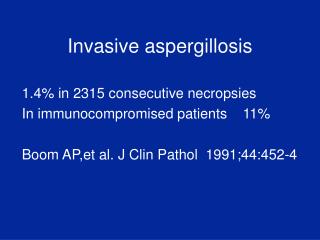 Invasive aspergillosis