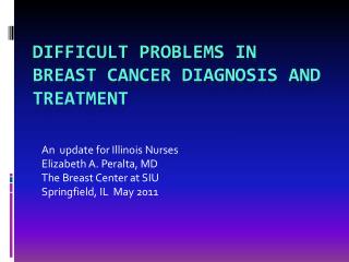 Difficult problems in breast cancer diagnosis and treatment