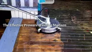 The Effective Pressure Washing Madison