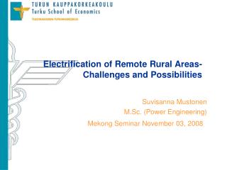 Electrification of Remote Rural Areas- Challenges and Possibilities