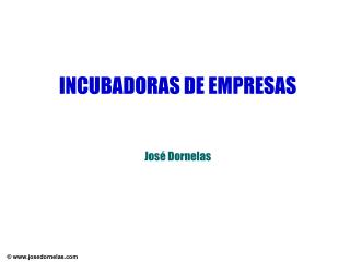 INCUBADORAS DE EMPRESAS José Dornelas