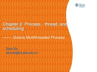 Chapter 2 Process ， thread, and scheduling —— Solaris Multithreaded Process