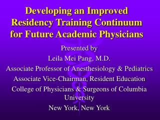 Developing an Improved Residency Training Continuum for Future Academic Physicians