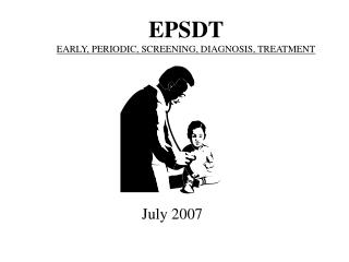PPT - EPSDT EARLY, PERIODIC, SCREENING, DIAGNOSIS ...