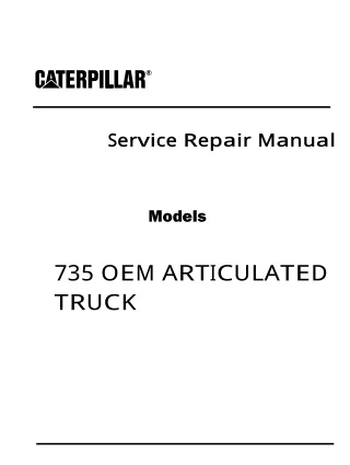 Caterpillar Cat 735 OEM ARTICULATED TRUCK (Prefix WWC) Service Repair Manual Instant Download