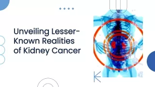 Unveiling Lesser Known Realities of Kidney Cancer