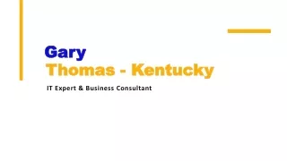 Gary Thomas (Kentucky) - A Knowledgeable Professional