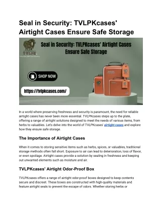 Seal in Security_ TVLPKcases' Airtight Cases Ensure Safe Storage