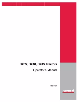 Case IH DX35 DX40 DX45 Tractors Operator’s Manual Instant Download (Publication No.86617827)