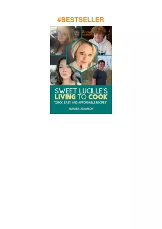 ❤download Sweet Lucille's LIVING to Cook: 'Quick, Easy & Affordable Recipes'