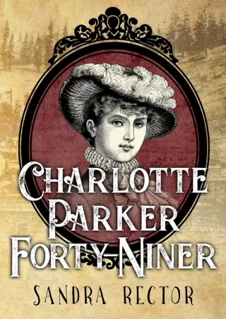 ⚡[PDF]✔ Charlotte Parker Forty-Niner