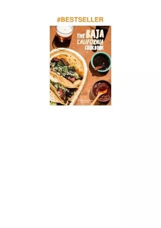 PDF✔Download✔ The Baja California Cookbook: Exploring the Good Life in Mexico