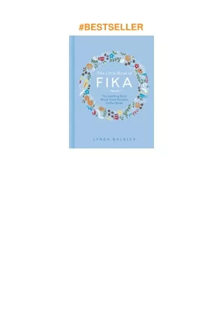 download✔✔ The Little Book of Fika: The Uplifting Daily Ritual of the Swedish Coffee Break