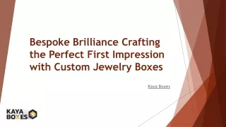 Bespoke Brilliance Crafting the Perfect First Impression with Custom Jewelry Boxes