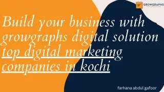 growgraphs , top digital marketing companies in kochi