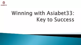 Winning with Asiabet33_ Key to Success