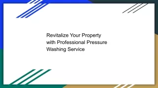 Revitalize Your Property with Professional Pressure Washing Service