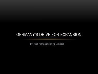 Germany’s Drive for Expansion