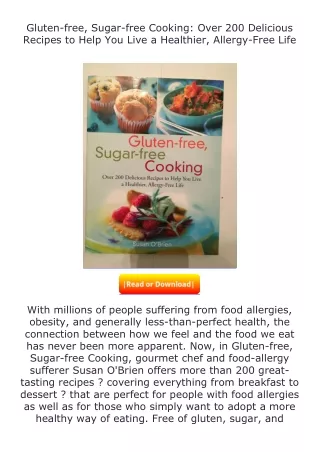 Download⚡(PDF)❤ Gluten-free, Sugar-free Cooking: Over 200 Delicious Recipes