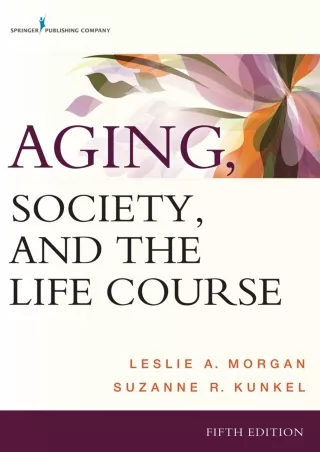 ❤[READ]❤ Aging, Society, and the Life Course