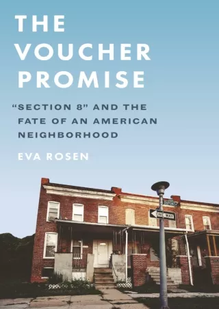 READ⚡[PDF]✔ The Voucher Promise: 'Section 8' and the Fate of an American Neighborhood