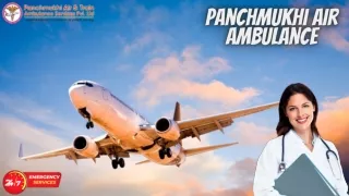 Hire Ventilator Equipped Panchmukhi Air Ambulance Services in Guwahati and Siliguri