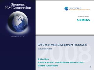 GM Check-Mate Development Framework Status and Future