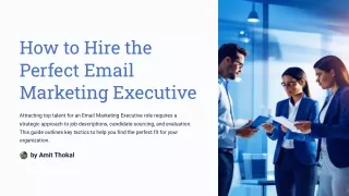 How to Hire the Perfect Email Marketing Executive