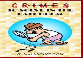 get✔️[PDF] Download⚡️ Crimes to solve in the bathroom