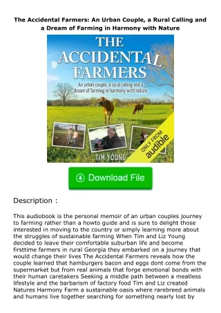 ✔️READ ❤️Online The Accidental Farmers: An Urban Couple, a Rural Calling and a Dream of Farming in Harmony with Nature