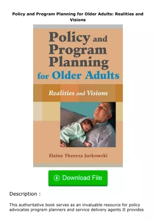 Download⚡(PDF)❤ Policy and Program Planning for Older Adults: Realities and Visions