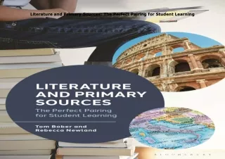 PDF✔️Download❤️ Literature and Primary Sources: The Perfect Pairing for Student Learning