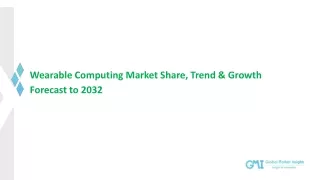 Wearable Computing Market: Regional Trend & Growth Forecast To 2032
