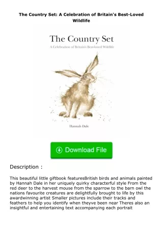 download⚡[PDF]❤ The Country Set: A Celebration of Britain's Best-Loved Wildlife