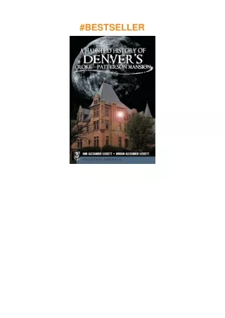 ❤download A Haunted History of Denver's Croke-Patterson Mansion (Haunted America)