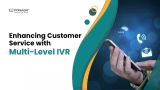 Enhancing Customer Service with Multi-Level IVR