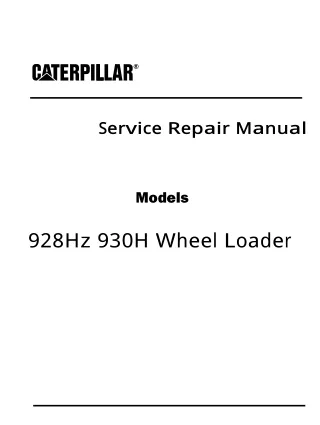 Caterpillar Cat 928Hz Wheel Loader (Prefix FTD) Service Repair Manual Instant Download