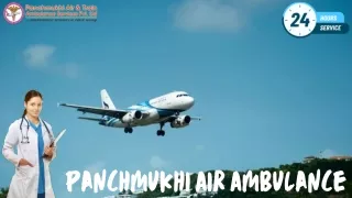 Use Specialized Medical Care by Panchmukhi Air Ambulance Services in Mumbai and Chennai