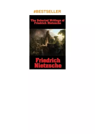 ❤download The Selected Writings of Friedrich Nietzsche: The Philosophy of Friedrich Nietzsche Th