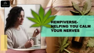 Hempiverse- Helping You Calm Your Nerves