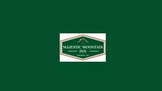 Majestic Mountain Inn May 2024