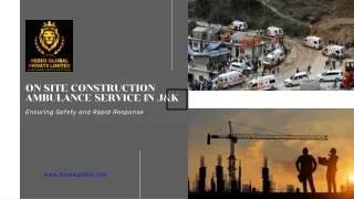Hsseq Global on site construction ambulance service in J&K