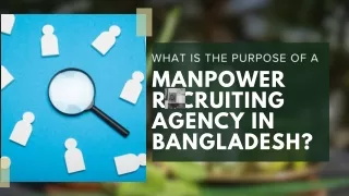 The purpose of a manpower recruiting agency in Bangladesh
