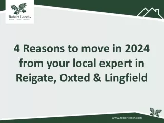 4 Reasons to move in 2024 from your local expert in Reigate, Oxted & Lingfield
