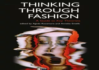 PDF_  Thinking Through Fashion: A Guide to Key Theorists (Dress Cultures)