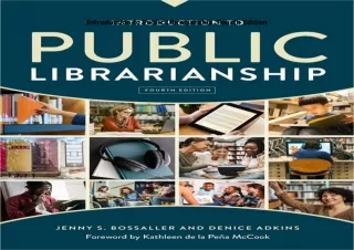 ❤️PDF⚡️ Introduction to Public Librarianship, Fourth Edition