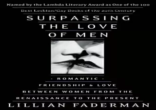 ❤️PDF⚡️ Surpassing the Love of Men: Romantic Friendship and Love Between Women from