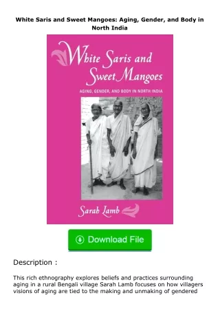 ❤️get (⚡️pdf⚡️) download White Saris and Sweet Mangoes: Aging, Gender, and Bod