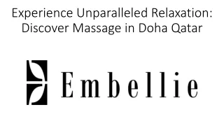 Experience Unparalleled Relaxation: Discover Massage in Doha Qatar