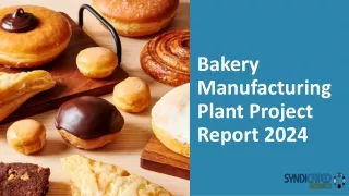 Bakery Manufacturing Plant Project Report 2024